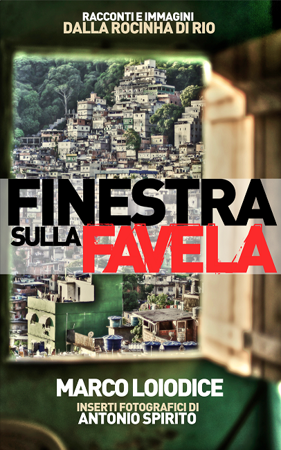 finestra-sulla-favela-racconti-e-immagini-dalla-rocinha-di-rio-copertina